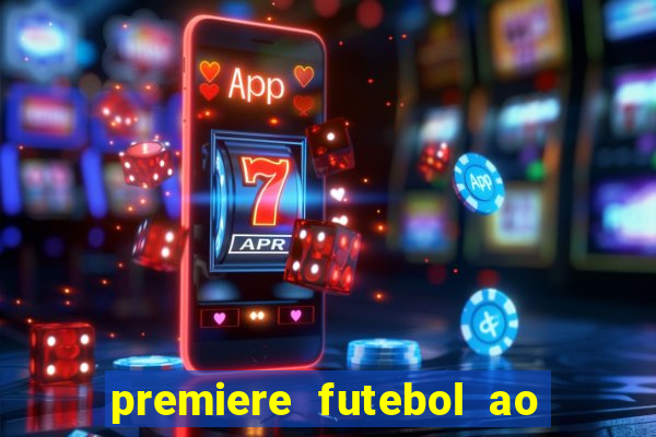 premiere futebol ao vivo hd